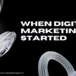 when digital marketing started